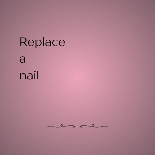 Replacement Nail